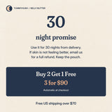 Buy 2 Get 1 Free: 3 for $90. Free US shipping over $70. Use for 30 nights from delivery; if skin is not feeling better, email for a full refund and keep the pouch.